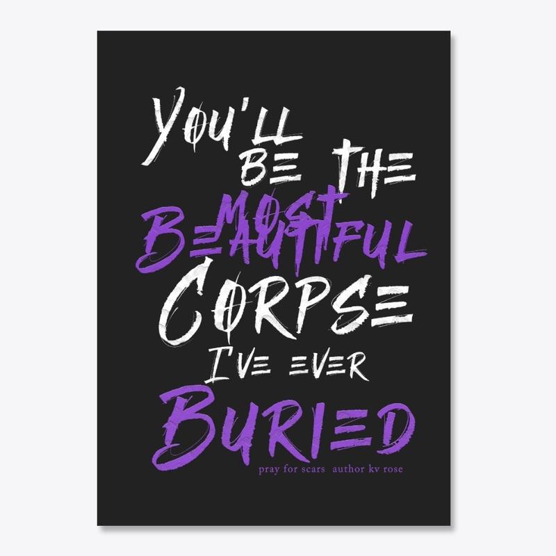 You'll Be the Most Beautiful Corpse...